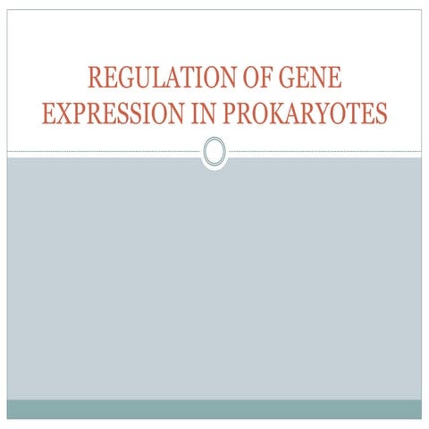 REGULATION OF GENE EXPRESSION IN PROKARYOTES.pptx