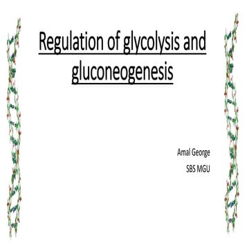 Regulation of glycolysis and gluconeogenesis