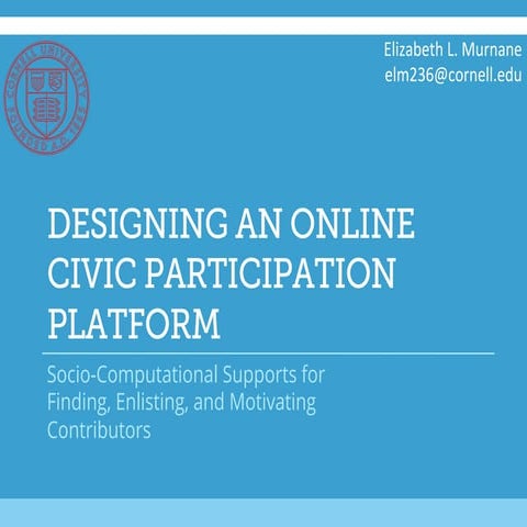Designing an Online Civic Participation Platform: Socio-Computational Supports for Finding, Enlisting, and Motivating Contributors