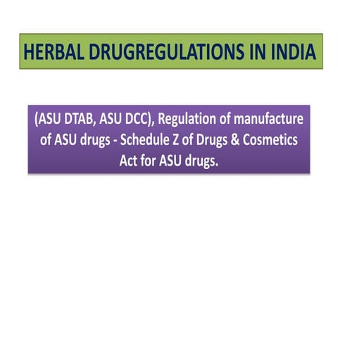 HERBAL DRUG REGULATIONS IN INDIA