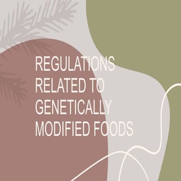 REGULATIONS RELATED TO GENETICALLY MODIFIED FOODS.pptx