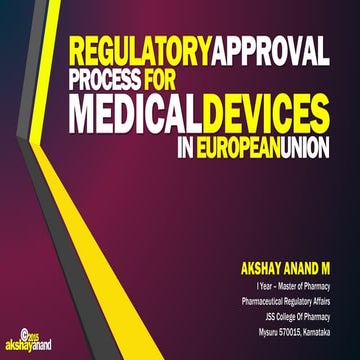 Regulatory Approval Process for Medical Devices in EU - Presentation by Aksha...