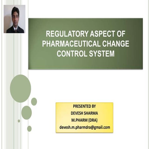 Regulatory aspect of pharmaceutical change control system | PPT