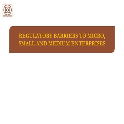 Regulatory Barriers to Micro, Small and Medium Enterprises