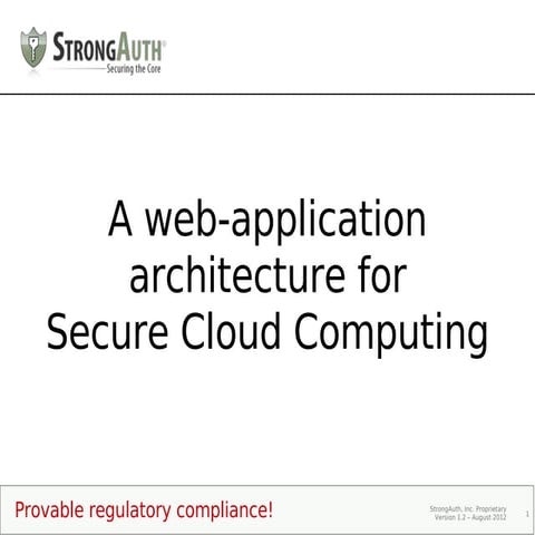 Regulatory compliant cloud computing rethinking web application architectures...
