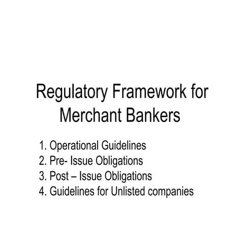 Regulatory Framework For Merchant Bankers