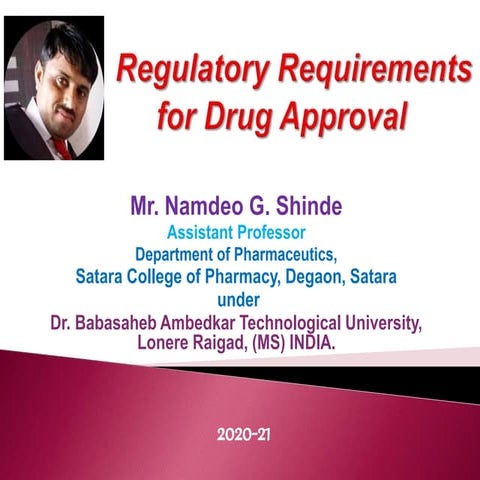 Regulatory requirements for drug approval 
