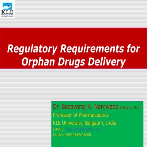 Regulatory requirements for orphan drugs delivery