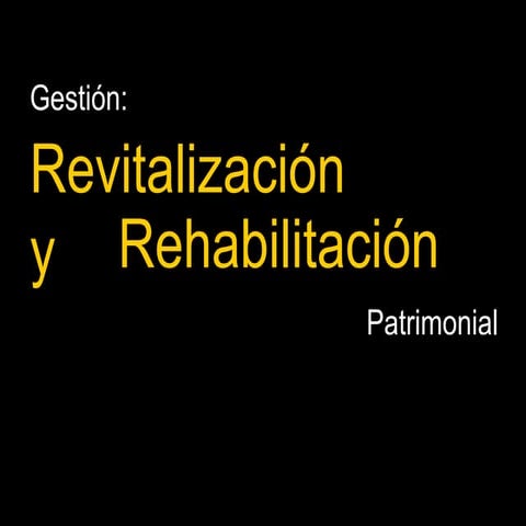 Rehabilitacion  centros historicos