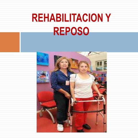 REHABILITACION Y REPOSO.pptx