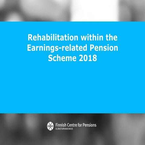 Rehabilitation within the Earnings-related Pension Scheme 2018