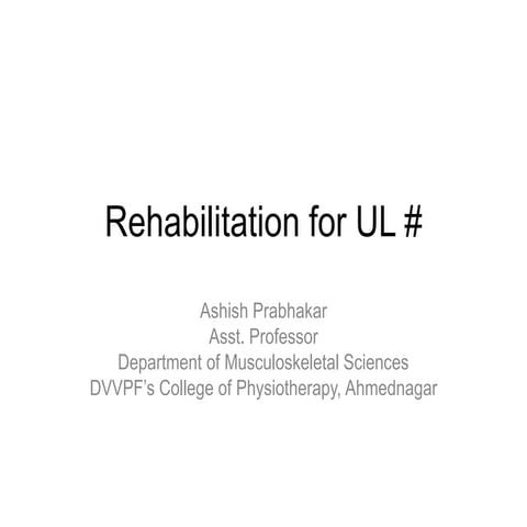 Rehabilitation for upper limb fracture