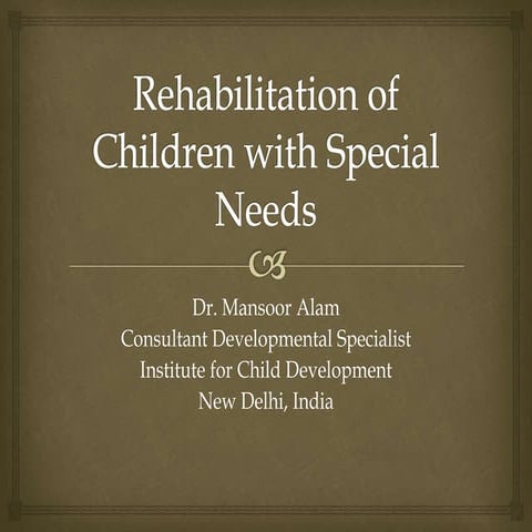 Rehabilitation of Children with Special Needs.pptx