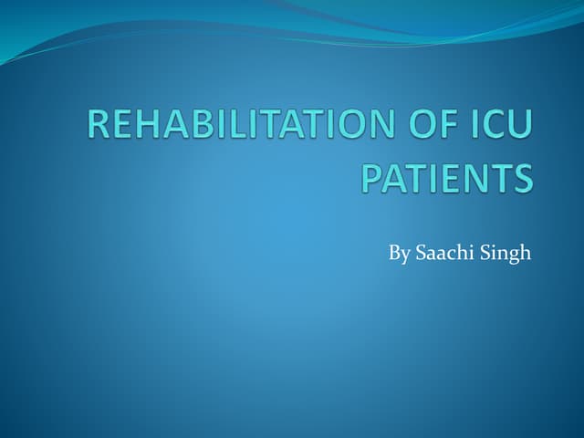 Early mobilisation in ICU | PPTX | First Aid | Injuries