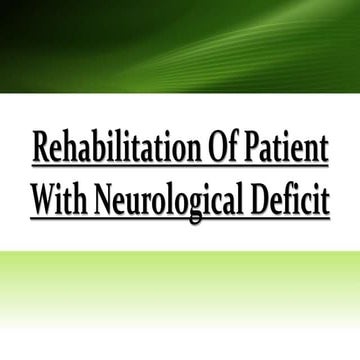 Rehabilitation of patient with neurological deficit 