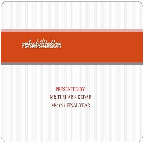 Rehabilitation ppt final