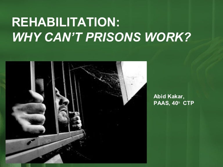 Rehabilitation why can't prisons work