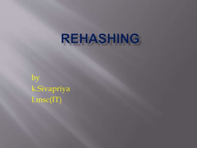 Rehashing