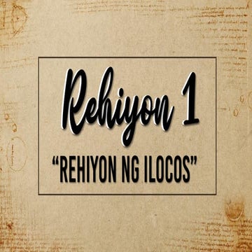 REHIYON 1: Rehiyon ng Ilocos