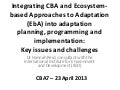 Integrating CBA and Ecosystem- based Approaches to Adaptation (EbA) into adaptation planning, programming and implementation: Key issues and challenges 