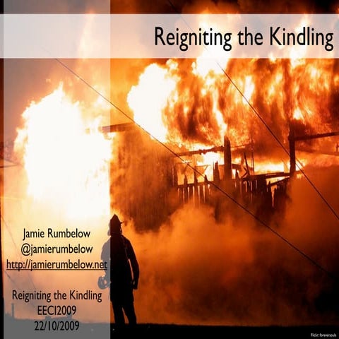 Reigniting The Kindling