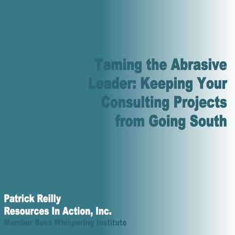 Patrick Reilly: Taming the Abrasive Manager