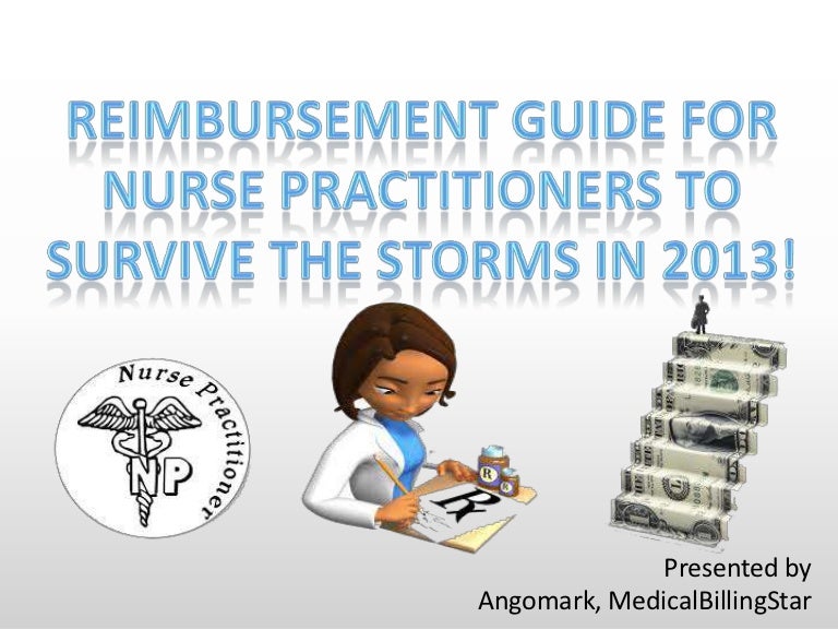 Reimbursement guide for nurse practitioners to survive the storms in