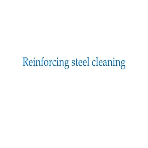 Reinforcing steel cleaning presentation.pdf
