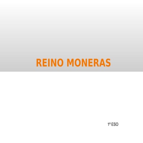 Reino Moneras 1ºESO