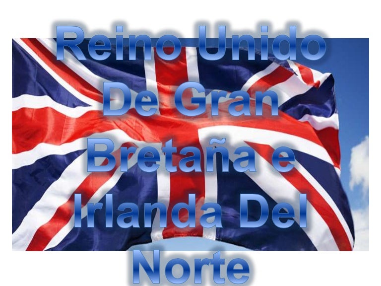 REINO UNIDO DE GRAN BRETAÑA