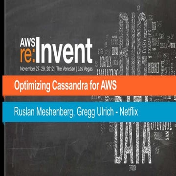 re:Invent 2012 Optimizing Cassandra