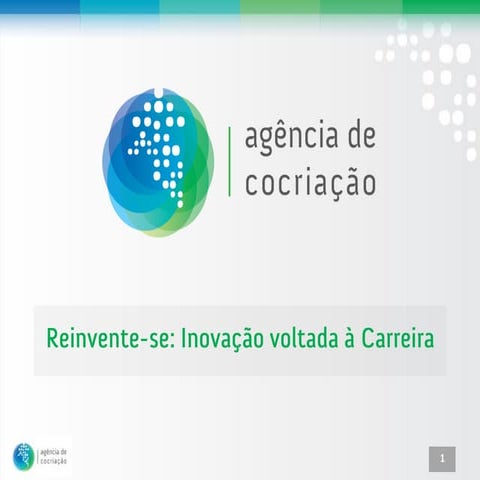 Reinvente-se: Inovação voltada à Carreira