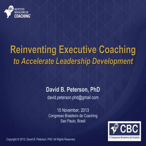 Reinventing Executive Coaching: to Accelerate Leadership Development - David ...