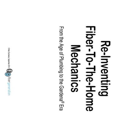 Reinventing fiber to-the-home-mechanics