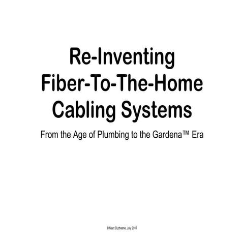 Reinventing fiber to-the-home mechanics 2017