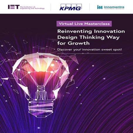 IET-KPMG-INNOMANTRA -Reinventing Innovation Design Thinking Way for Growth