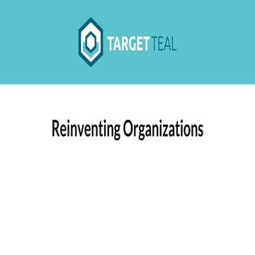 Reinventing organizations - Target Teal