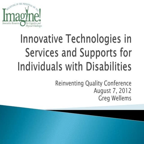 Innovative Technologies in Services and Supports for Individuals with Disabil...