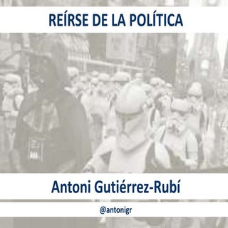 Reirse de la política. Candidatos i...