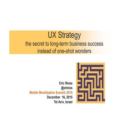 UX Strategy - the secret to long-term business success instead of one-shot wo...