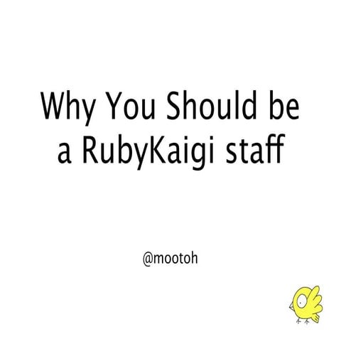 Why You Should be a RubiKaigi Staff