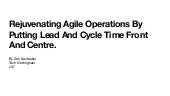 Rejuvenating Agile Operations By Putting Lead And Cycle Time Front And Centre.