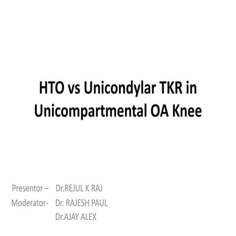 HTO vs UKA in unicompartmental OA Knee