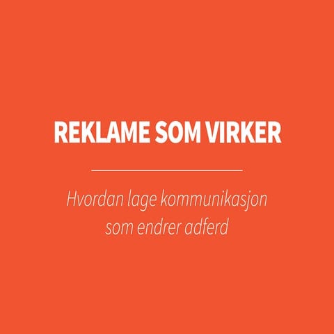 reklame-som-virker-hvordan-lage-kommunikasjon-som-endrer-adferd-pdf