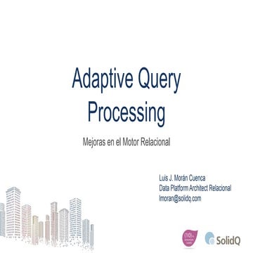 Adaptive Query Processing: Mejoras en el motor de consulta de SQL Server 2017...