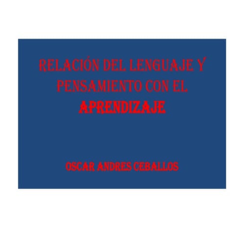 Relación del lenguaje y pensamiento con el aprendizaje