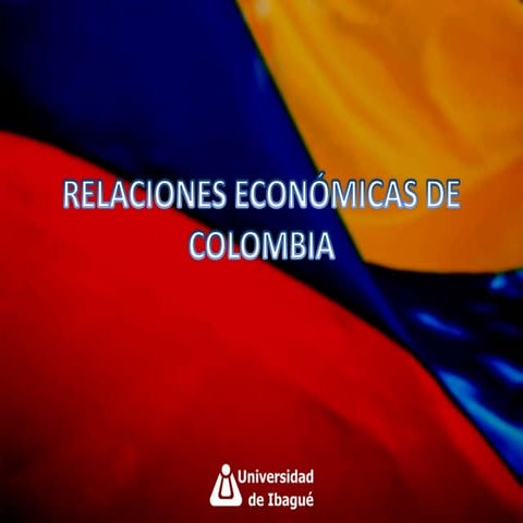 Relaciones económicas colombia resto del mundo