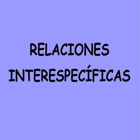 Relaciones interespecificas