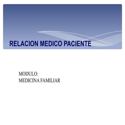 RELACION MEDICO PACIENTE DENTRO DEL AREA MEDICA.pptx