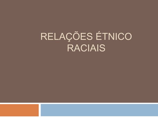 Relações étnico raciais